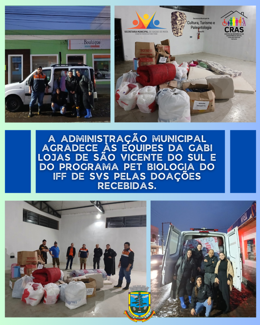Doações recebidas pelas equipes da Gabi Lojas de São Vicente do Sul, a EMEI Cristo Educador e do Programa PET Biologia do IFFar de SVS